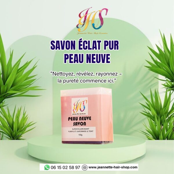 Savon Peau Neuve Éclaircissante